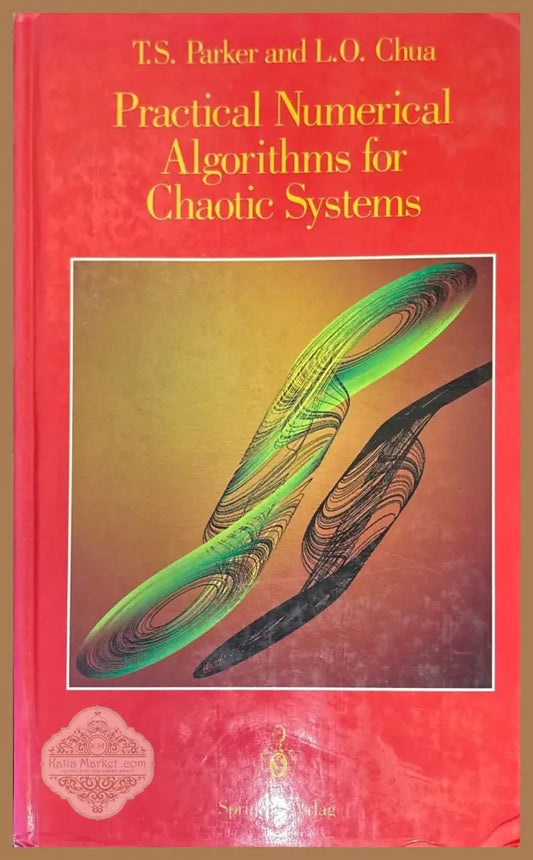 Practical Numerical Algorithms for Chaotic System - Thomas S. Parker Leon O. Chua - Книги
