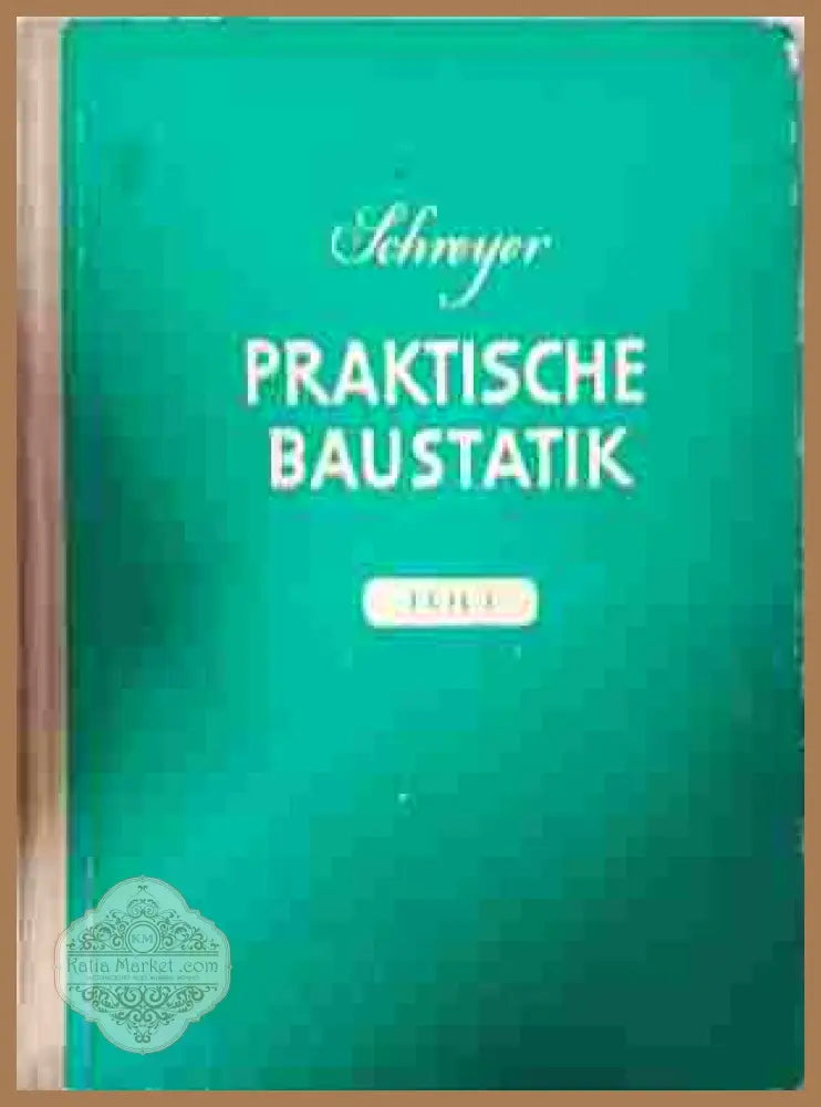 Praktische Baustatik Том 1 – Schroyer