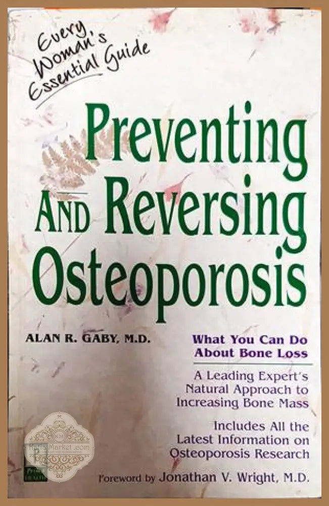 Preventing and Reversing Osteoporosis - Alan R. Gaby - Книги