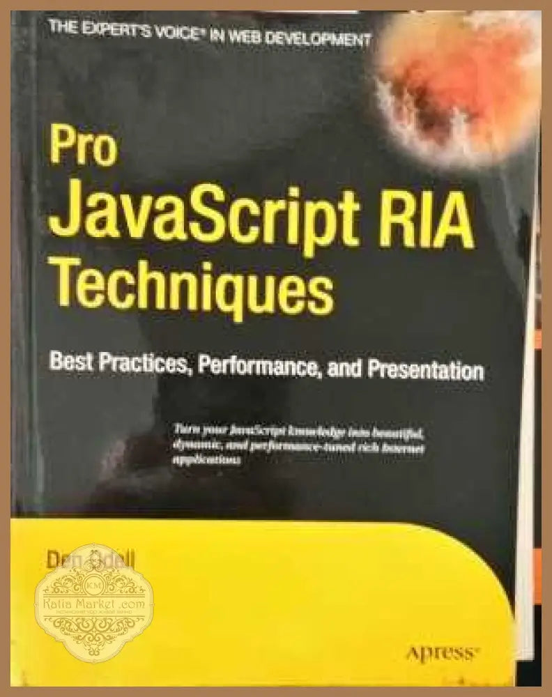 Pro JavaScript RIA Techniques Best Practices Preformance and Presentation - Den Odell - Книги