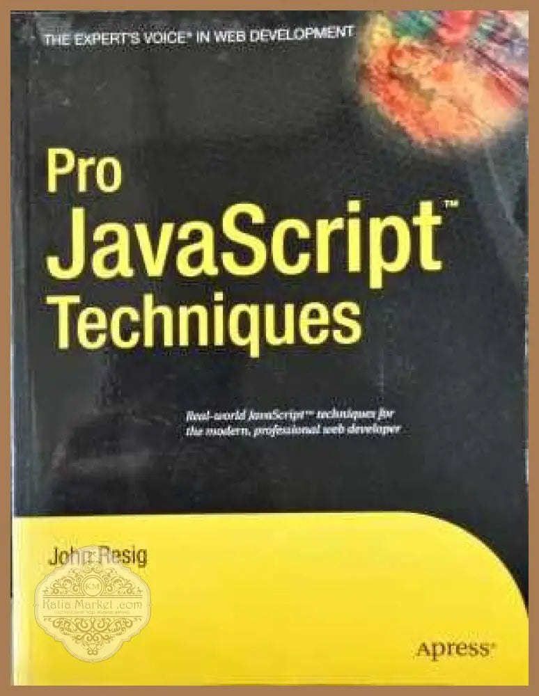 Pro JavaScript Techniques - John Resig - Книги