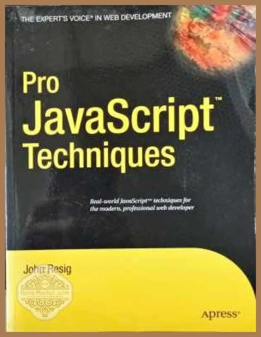 Pro JavaScript Techniques - John Resig - Книги