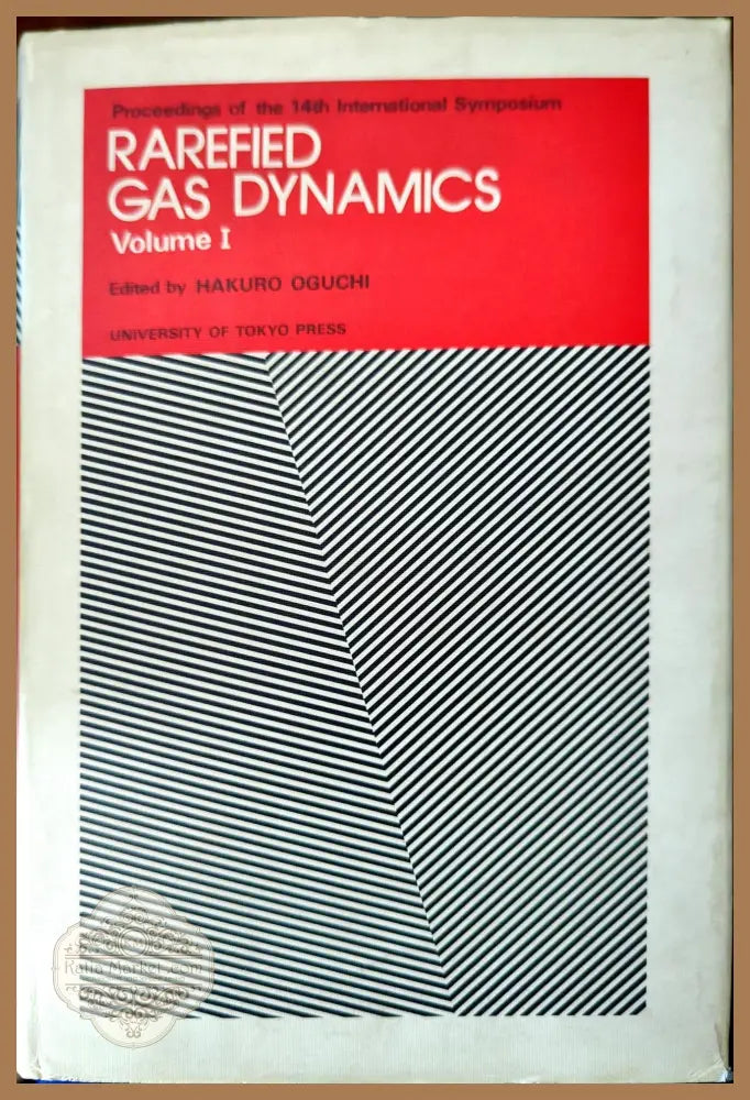 Proceedings of the 14th International Symposium Rarefied gas dynamics Vol. 1 - Hakuro Oguchi - Книги