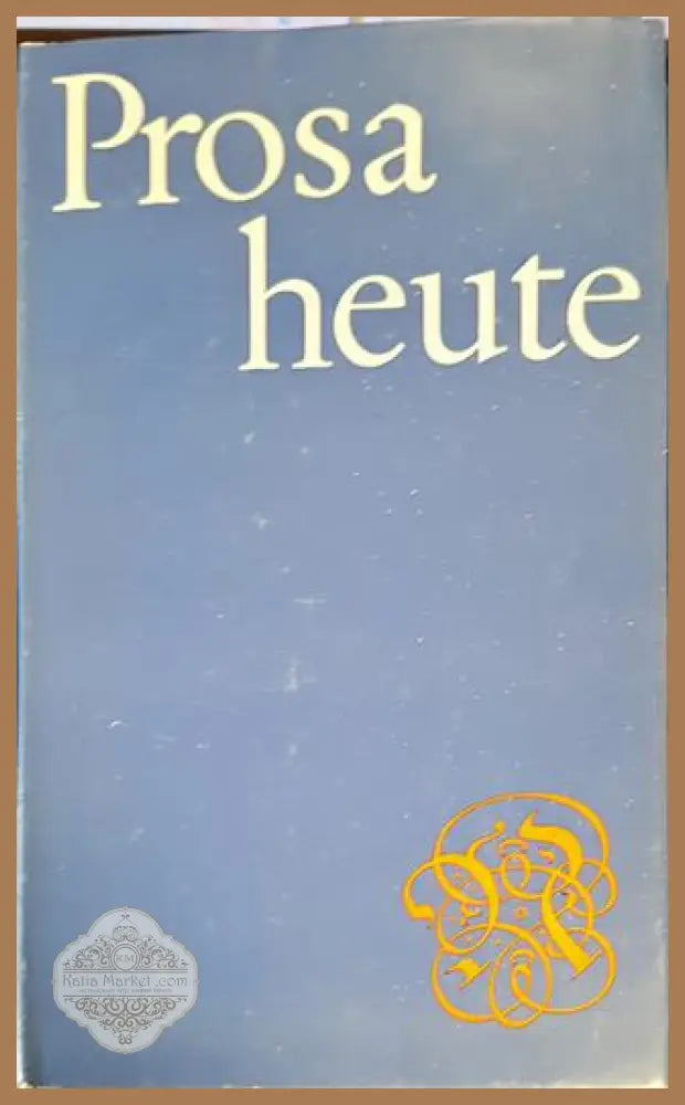 Prosa heute - Колектив - Книги