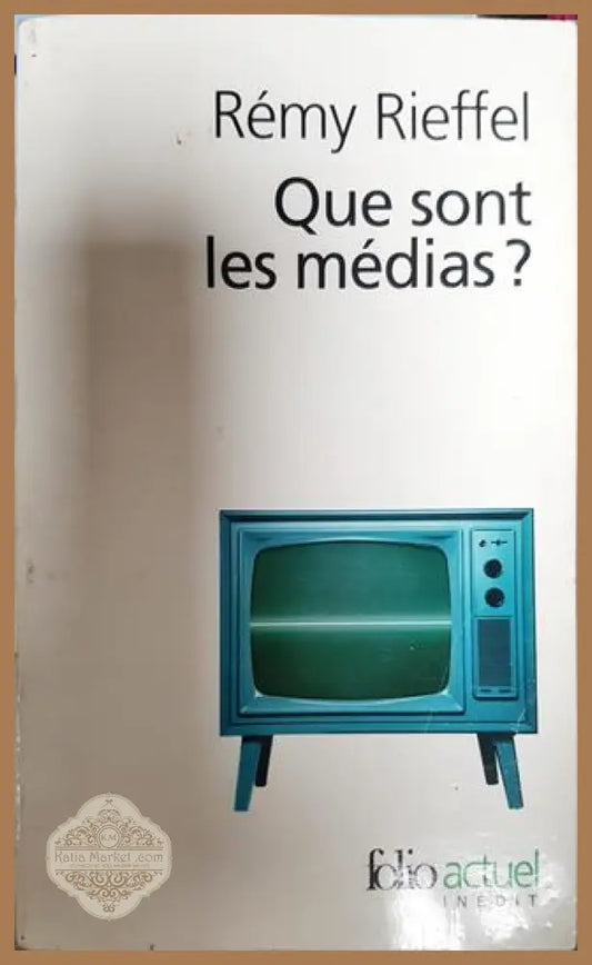 Que sont les medias? - Remy Rieffel - Книги