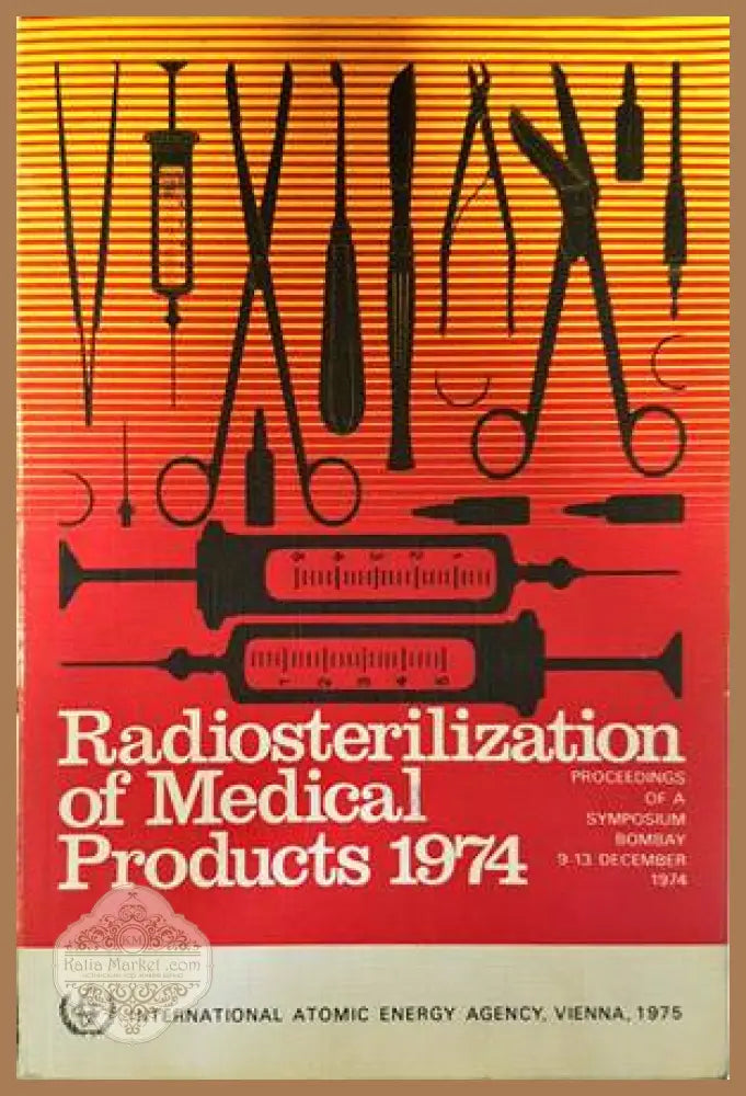 Radiosterilization of Medical Products 1974 - IAEA