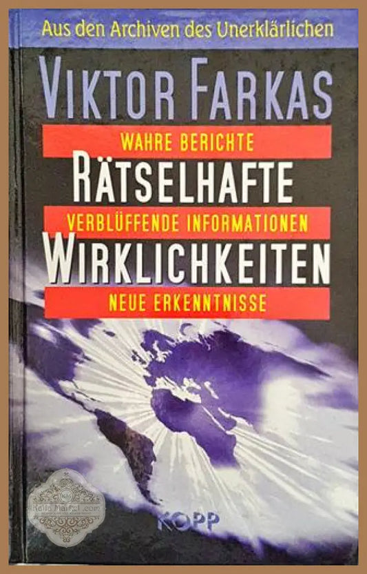 Rätselhafte Wirklichkeiten. Aus den Archiven des Unerklärlichen - Viktor Farkas - Книги