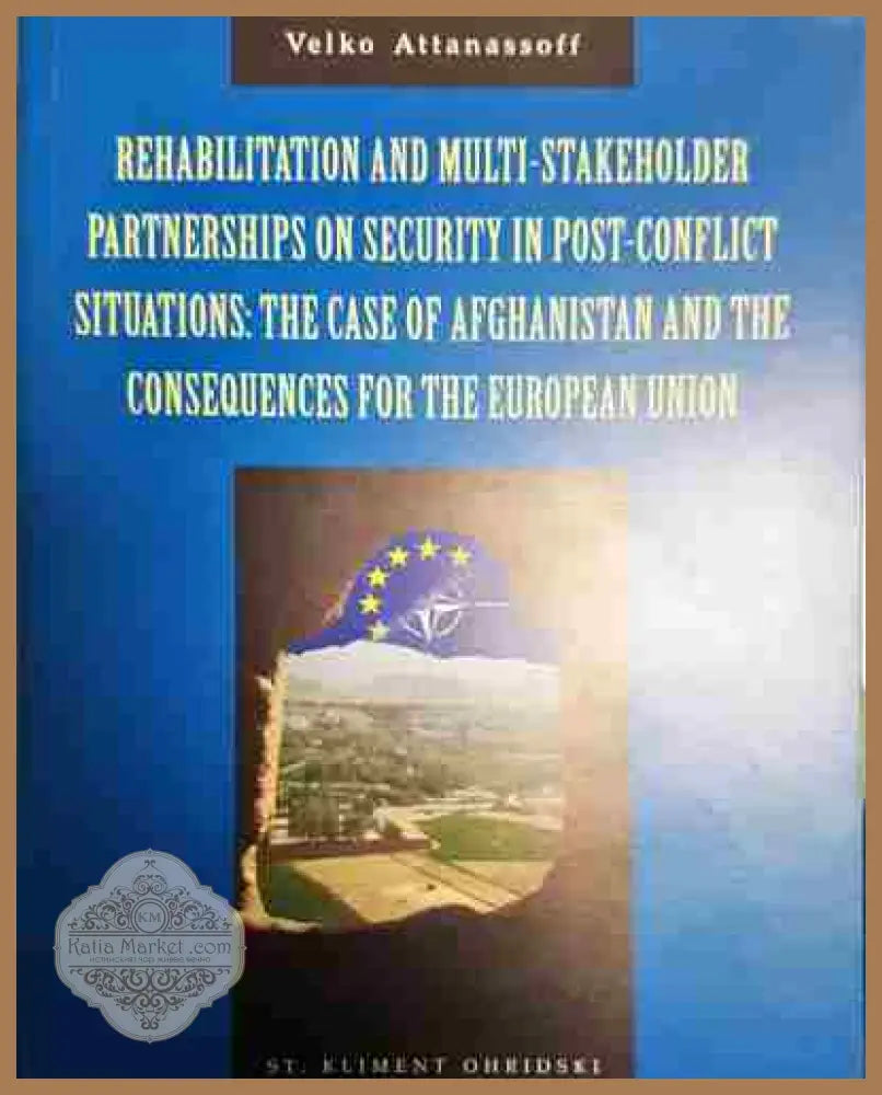 Rehabilitation and multi-stakeholder partnerships on security in post-conflict situation - Plamen Pandev - Книга