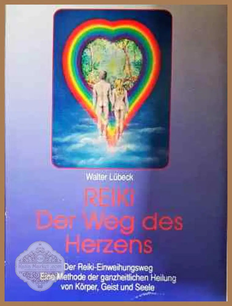 Reiki Der Weg des Herzens - Walter Lübeck - Книга