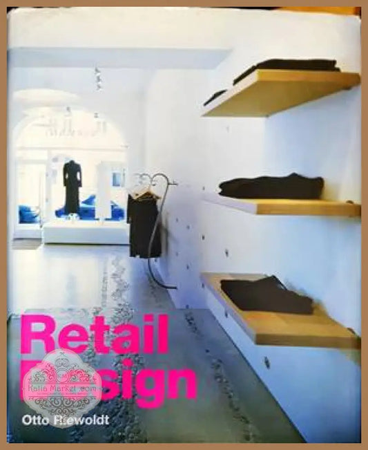 Retail Design - Otto Riewoldt - Книги