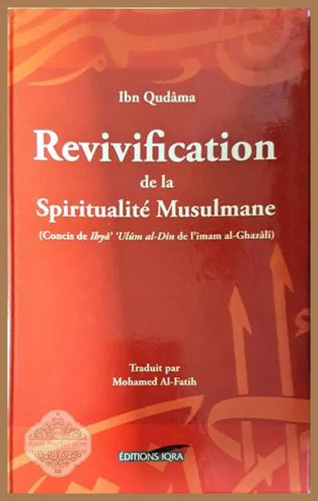 Revivification de la Spiritualité Musulmane - Ibn Qudâma