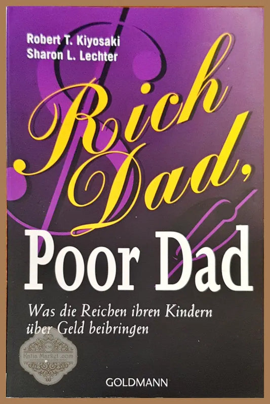 Rich dad poor dad - Robert T. Kiyosaki Sharon L. Lechter - Книги