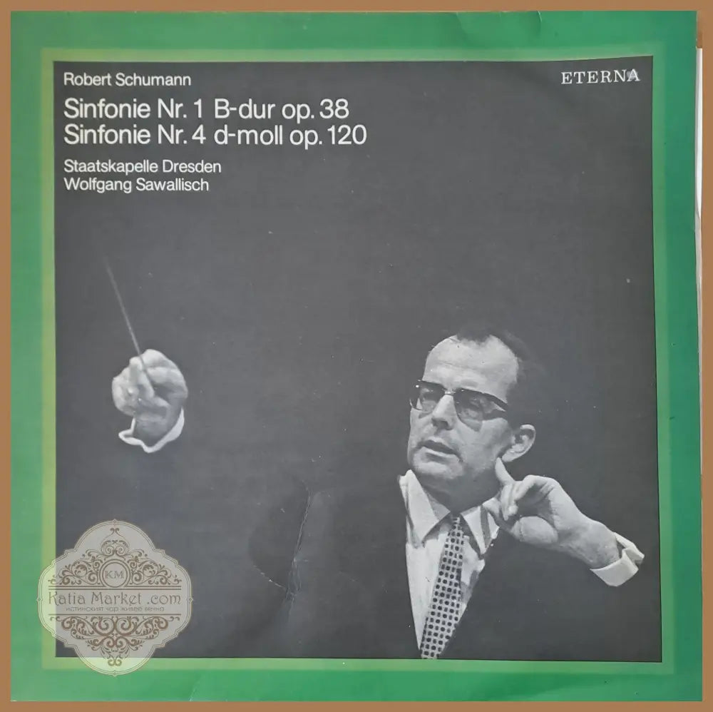 Robert Schumann: Sinfonie № 1 Sinfonie № 4. Dirigent: Wolfgang Sawallisch - antique
