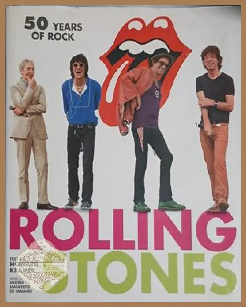 Rolling Stones: 50 Years of Rock - Howard Kramer - Книга