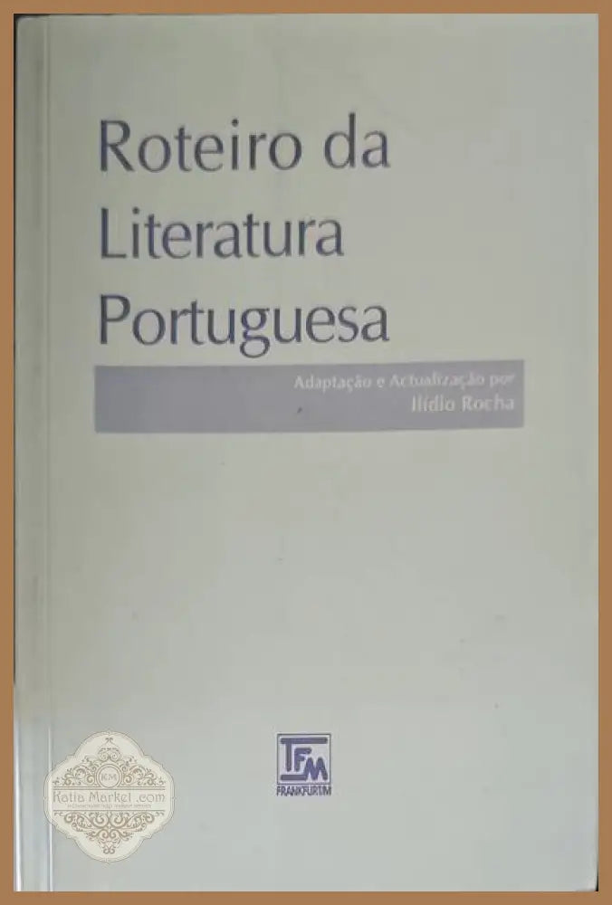 Roteiro da literatura portuguesa - Ilidio Rocha - Книги