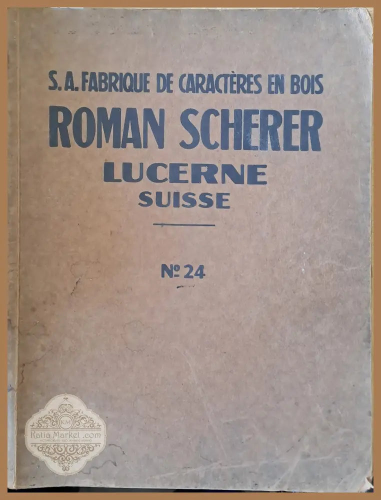 S. A. Fabrique de Caracteres en bois Roman Scherer Lucerne (Suisse) № 24 - Книги