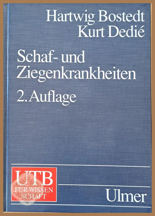 Schaf-und Ziegenkrankheiten. 2. Auflage - Harwig Bostedt / Kurt Dedie - Книги