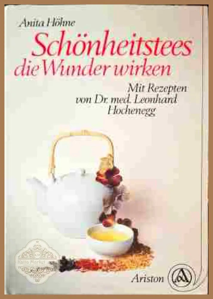 Schonheitstees die Wunder wirken - Anita Hohne - Книги