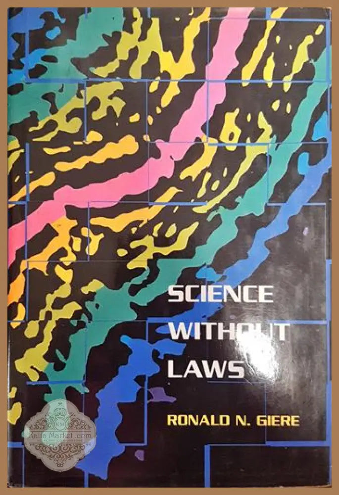 Science without laws - Ronald N. Giere - Книги