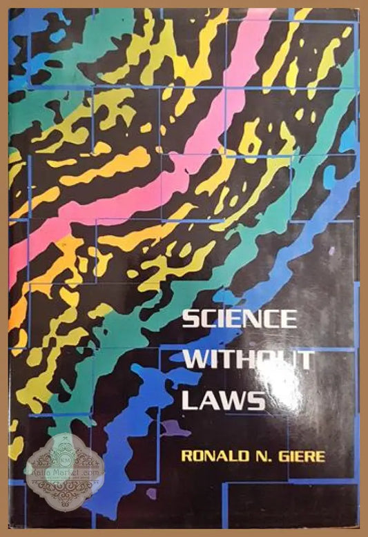Science without laws - Ronald N. Giere - Книги