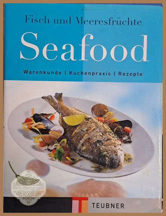 Seafood: Warenkunde I Kuchenpraxis I Rezepte - Авторски колектив - Книги