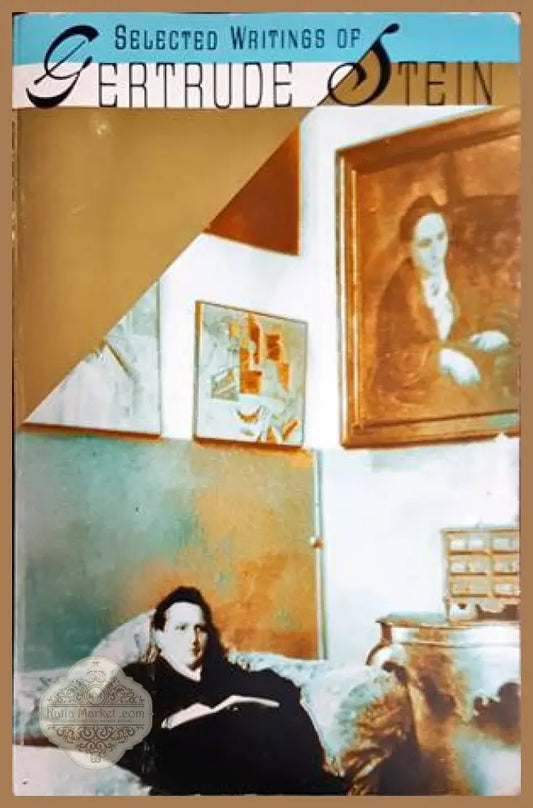 Selected writings of Gertrude Stein - F. W. Dupee - Книги
