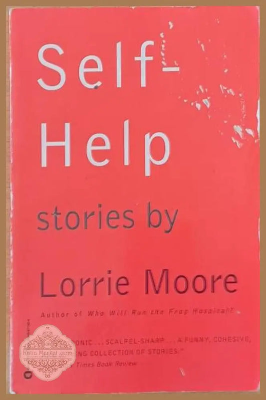 Self - Help - Lorrie Moore - Книги
