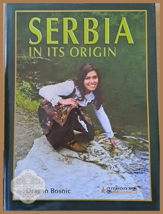 Serbia in its origin - Goran Jovanovic / Dragan Bosnic - Книги