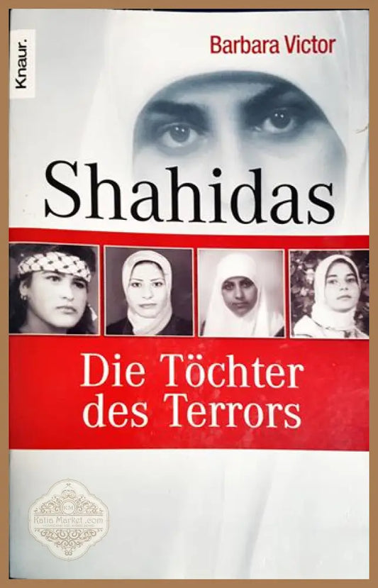 Shahidas. Die Töchter des Terrors - Барбара Виктор - Книга