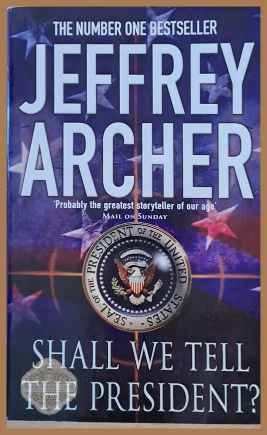 Shall We Tell the President? - Jeffrey Archer - Книги