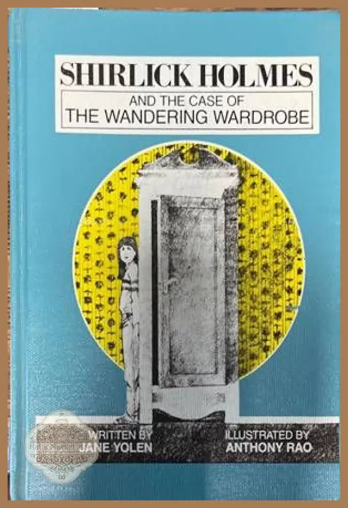 Shirlick Holmes and the case of the wandering wardrobe - Jane Yolen - Книги