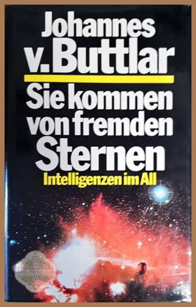 Sie kommen von fremden Sternen - Johannes V. Buttlar - Книги