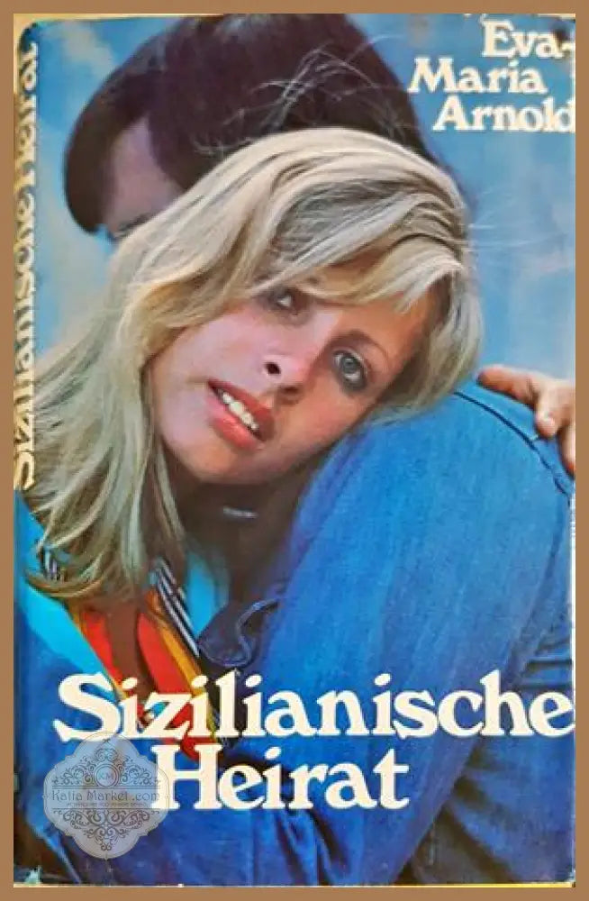 Sizilianische Heirat - Eva-Maria Arnold