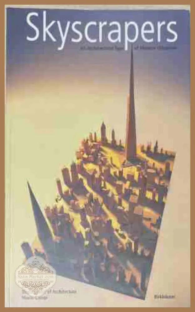 Skyscrapers. An Architectural Type of Modern Urbanism – корица на книгата