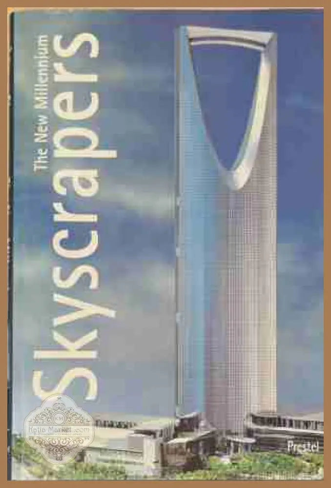 Skyscrapers. The New Millennium