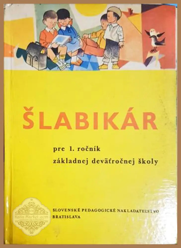 Šlabikár pre 1. ročník základnej deväťročnej školy - Juraj Brťka Michal Foltin Anna Králíková Mária Jarembáková - Книга