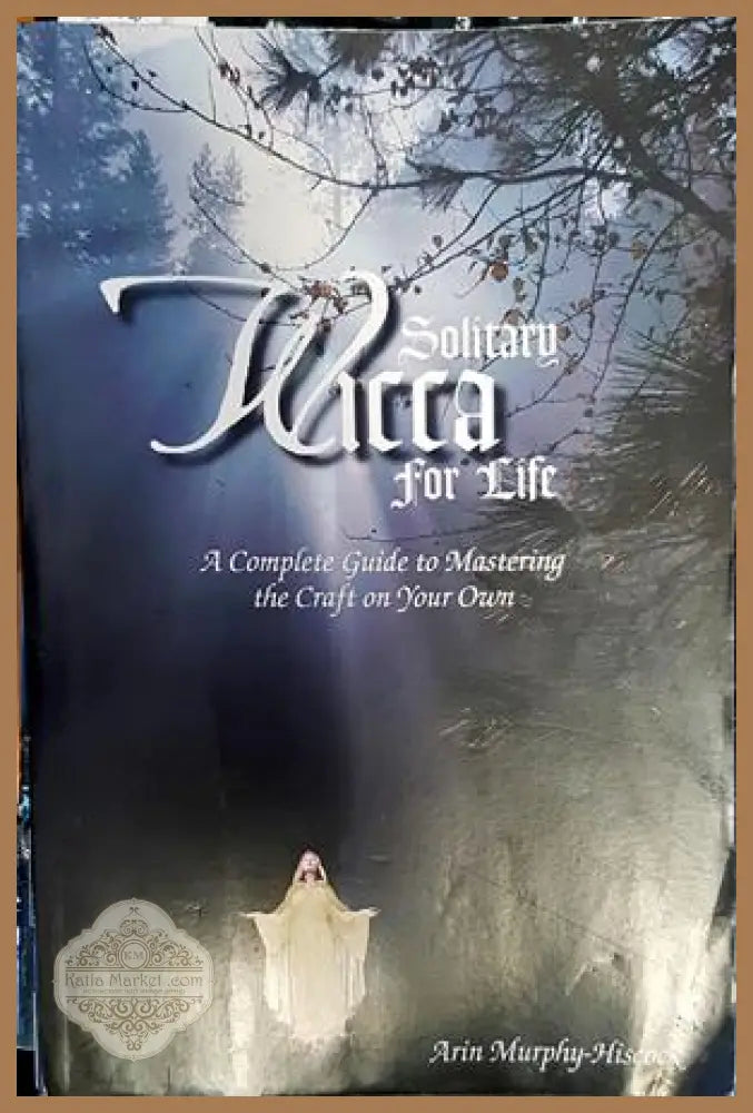 Solitary wicca for life - Arin Murphy-Hiscock - Книги
