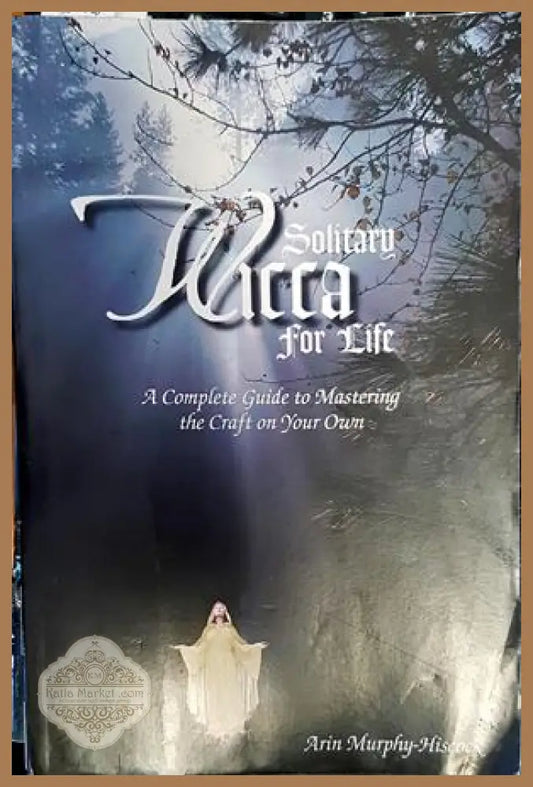 Solitary wicca for life - Arin Murphy-Hiscock - Книги