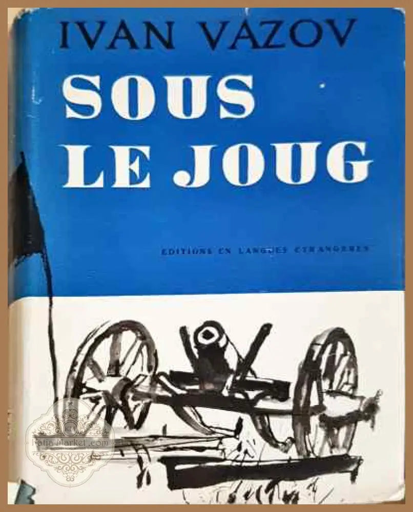 Sous le Joug - Ivan Vazov - Книга