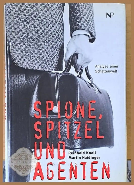 Spione Spitzel und Agenten - R. Knoll / M. Haiddinger - Книги