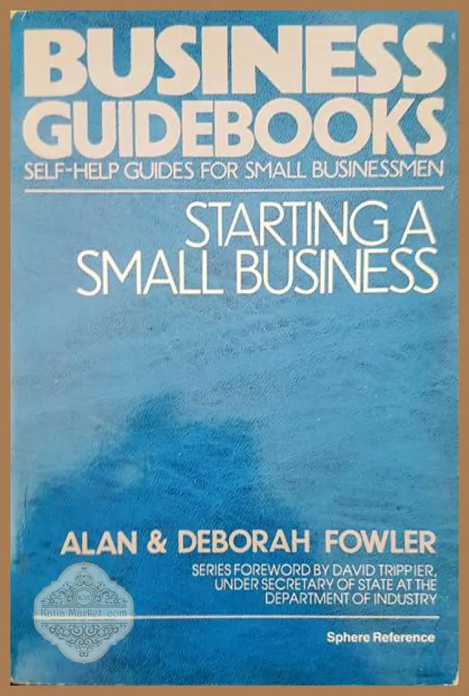 Starting a small business - Alan and Deborah Fowler - Книги