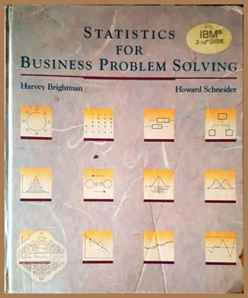 Statistics for Business Problem Solving - Harvey J. Brightman Howard Schneider - Книги
