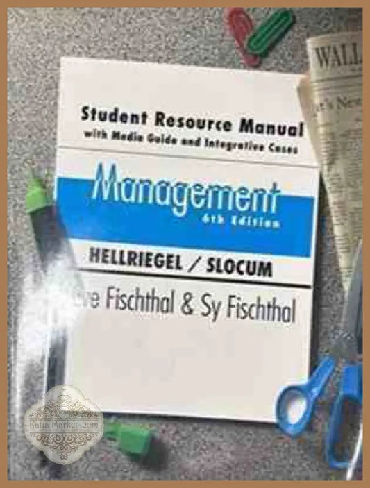 Student Resource Manual with Media Guide and Integrative Cases to accompany Management - Fischthal