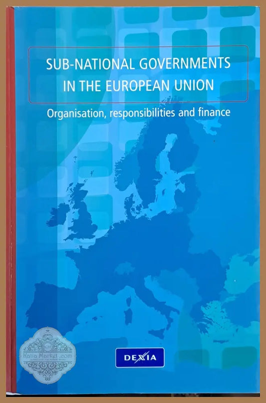 Sub-National Governments in the European Union - Авторски колектив - Книги