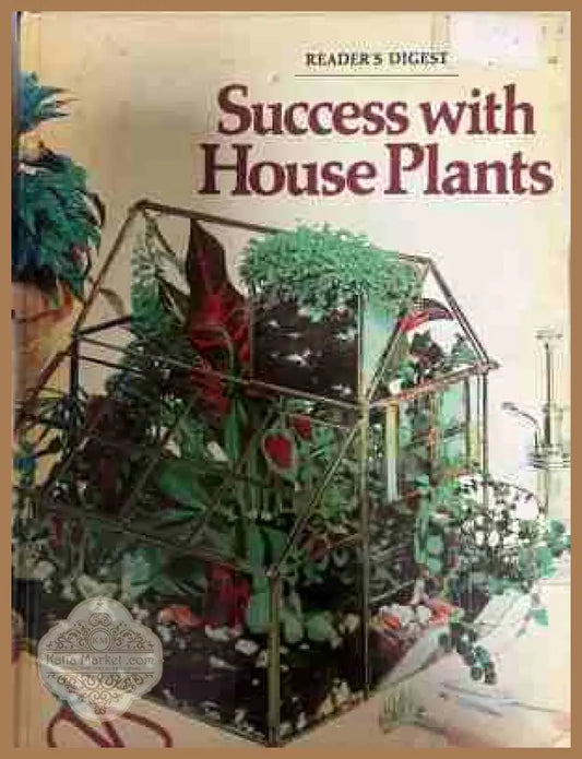 Success with House Plants - Reader's Digest