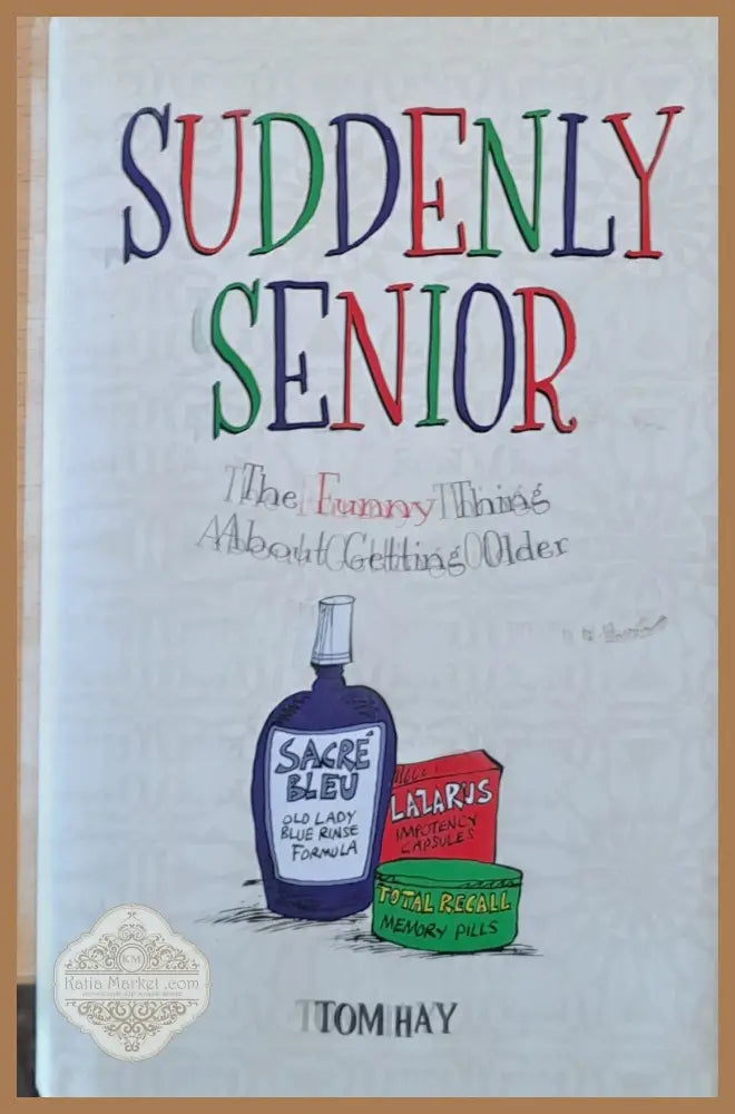 Suddenly Senior - Tom Hay - Книги