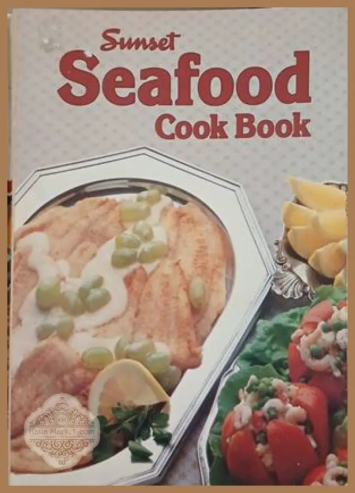 Sunset Seafood Cook Book - Колектив - Книга