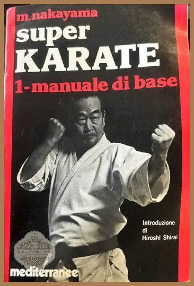 Super Karate. 1-manuale di base - M. Nakayama - Книги