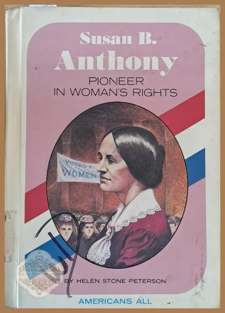 Susan B. Anthony Pioneer In Woman’s Rights - Helen Stone Peterson - Книги