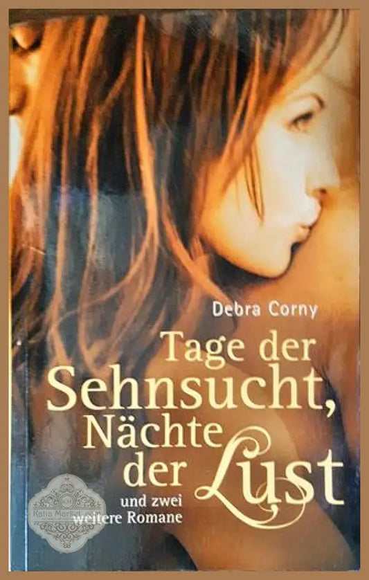 Tage der Sehnsucht Nächte der Lust - Debra Corny - Книги